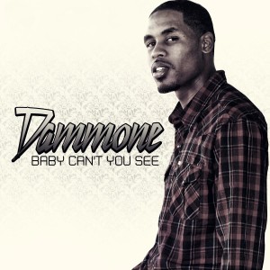 ดาวน์โหลดและฟังเพลง Baby Can't You See (Explicit) พร้อมเนื้อเพลงจาก Dammone
