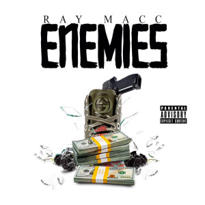 ดาวน์โหลดและฟังเพลง Enemies (Explicit) พร้อมเนื้อเพลงจาก Ray Macc