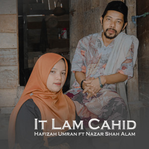 Dengarkan It Lam Cahid lagu dari Hafizah Umran dengan lirik