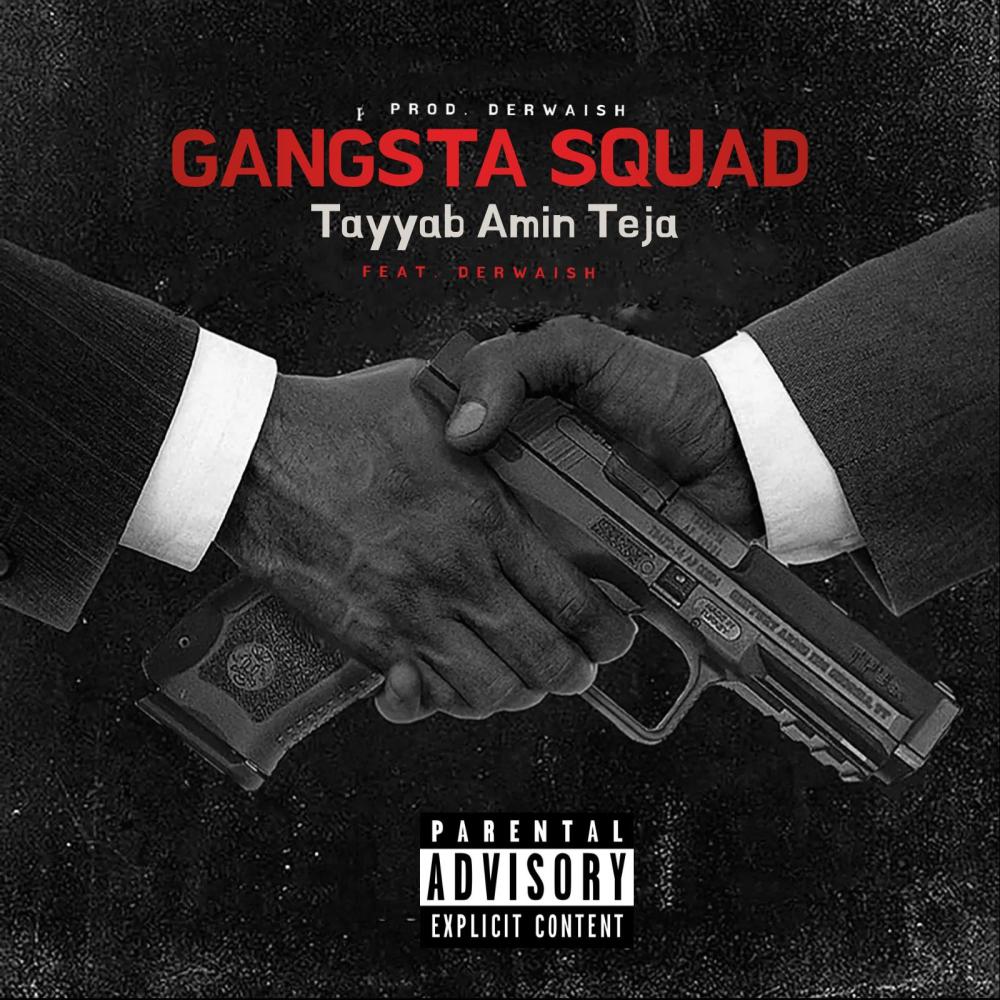 GANGSTA SQUAD (feat. Tayyab Amin Teja) (Explicit)