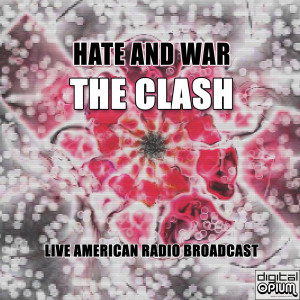 Hate And War (Live)