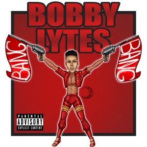 อัลบัม Bang Bang (Explicit) ศิลปิน Bobby Lytes