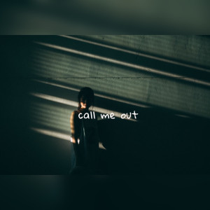 收听Leo Mondavi的Call Me Out (Explicit)歌词歌曲