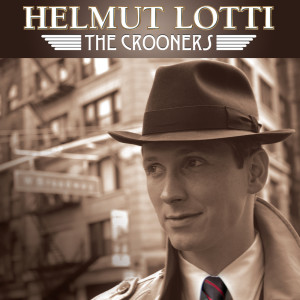 อัลบัม The Crooners ศิลปิน Helmut Lotti