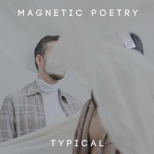 Album Typical oleh Magnetic Poetry