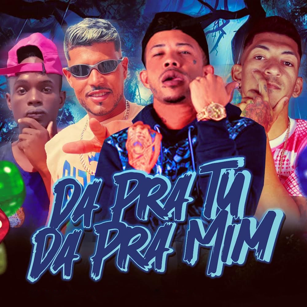 Da pra Tu da pra Mim (Explicit)