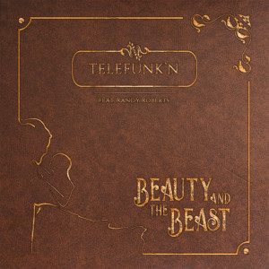 收听Telefunk'n的The Beauty and the Beast (Cover Version)歌词歌曲