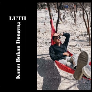 Album Kamu Bukan Dongeng from Luth