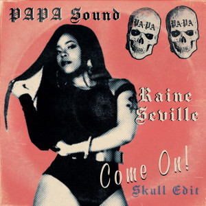 Listen to Come On (Skull Edit) song with lyrics from PAPA Sound