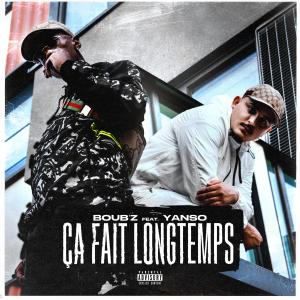 ดาวน์โหลดและฟังเพลง Ça fait longtemps (feat. Yanso) (Explicit) พร้อมเนื้อเพลงจาก BOUB'Z