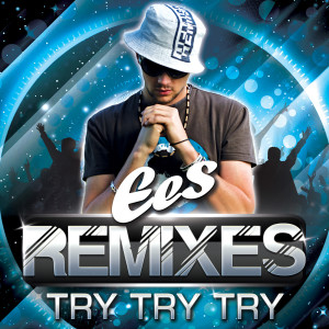 ดาวน์โหลดและฟังเพลง Try Try Try (Khetama & Marrakesh Remix) พร้อมเนื้อเพลงจาก Ees