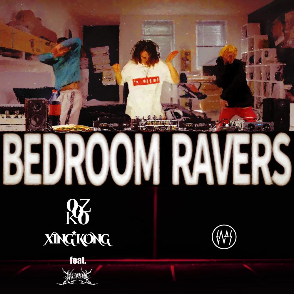 BEDROOM RAVERS (Feat. David Yandrin)