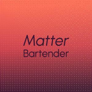 收聽Hanne Witi的Matter Bartender歌詞歌曲