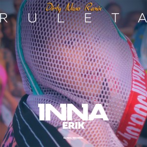 Listen to Ruleta (Remix) song with lyrics from Inna