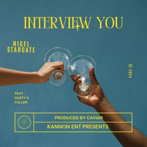 Nigel Stargate的專輯Interview You (feat. Dusty G Fuller)