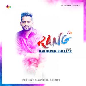 收聽Harjinder Bhullar的Rang歌詞歌曲