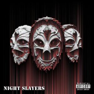 Mr.Try的專輯Night Slayers (Explicit)