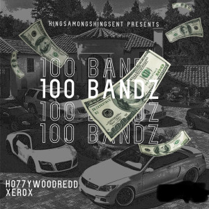 Album 100 Bandz (Explicit) from Xerox