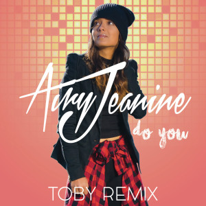 Album Do You (Toby Remix) from Airy Jeanine