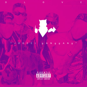 Listen to Jodeci gANggANg (Explicit) song with lyrics from D.Love