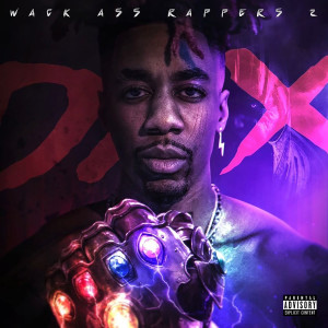收聽Dax的Wack Ass Rappers 2 (Explicit) (其他)歌詞歌曲