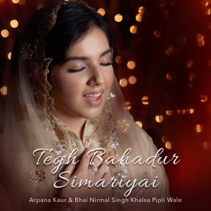 Biba Arpana Kaur的专辑Tegh Bahadur Simariyai