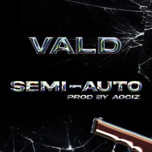 Vald的專輯Semi-Auto (Explicit)