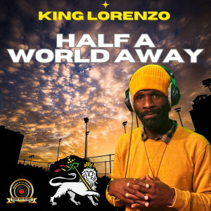 Listen to Half a World Away song with lyrics from King Lorenzo