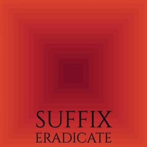 Various Artists的專輯Suffix Eradicate