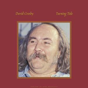 david crosby的专辑Turning Tide (Live)