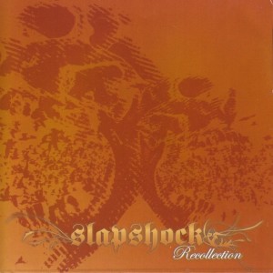 Slapshock的专辑Recollection