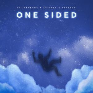 Listen to One Sided song with lyrics from Felixsphere
