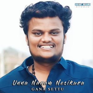 Album Unna Nanum Nesikura from Gana Settu