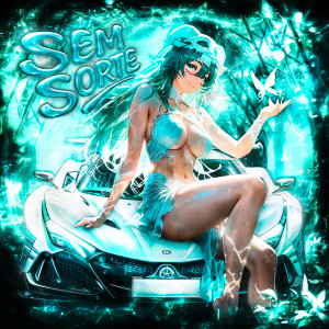 SEM SORTE (Explicit) dari TWXNY