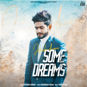 Dengarkan Some Dreams lagu dari Jatinder Dhiman dengan lirik