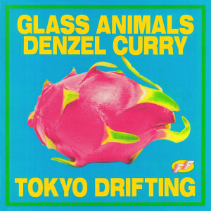 收聽Glass Animals的Tokyo Drifting (Explicit)歌詞歌曲