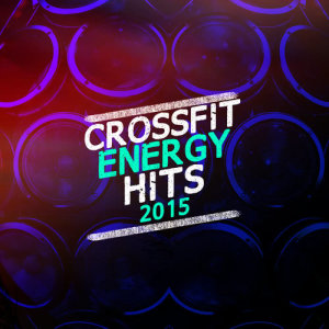 อัลบัม Crossfit Energy Hits 2015 ศิลปิน Crossfit 2015