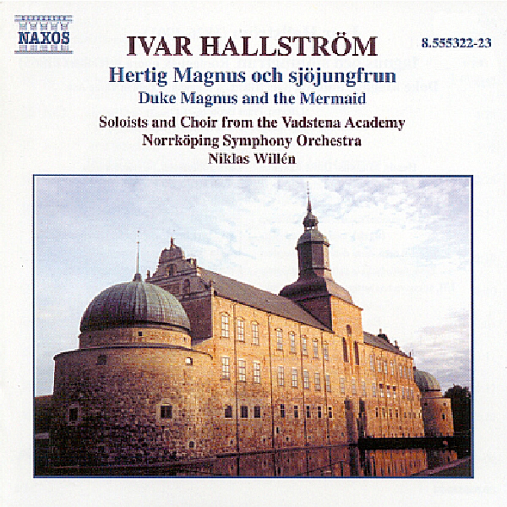 Hertig Magnus och sjojungfrun (Duke Magnus and the Mermaid) , Act III: Nu vander jag ater till enslig borg… [Now I shall return to my solitary castle] [Magnus, Anna, Chorus]