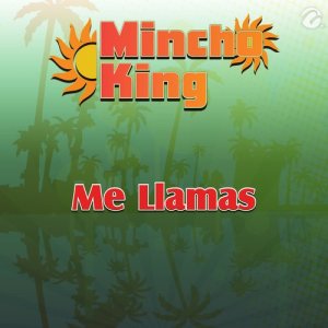 ดาวน์โหลดและฟังเพลง Me Llamas พร้อมเนื้อเพลงจาก Mincho King