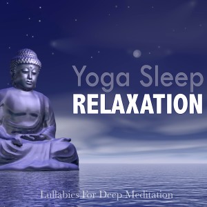 收聽Lullabies for Deep Meditation的Sleep: Relaxation歌詞歌曲