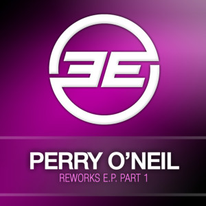 Album Reworks E.P. Part 1 oleh Perry O'Neil