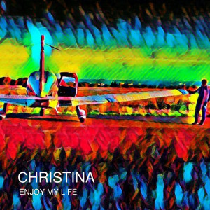 Dengarkan lagu Enjoy My Life nyanyian Christina dengan lirik