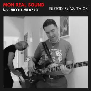 ดาวน์โหลดและฟังเพลง Blood Runs Thick (feat. Nicola Milazzo) พร้อมเนื้อเพลงจาก Mon Real Sound