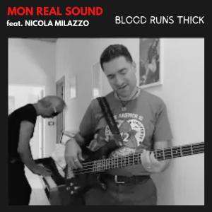 Album Blood Runs Thick (feat. Nicola Milazzo) from Mon Real Sound