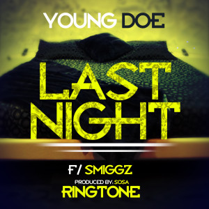 ดาวน์โหลดและฟังเพลง Last Night (Explicit) พร้อมเนื้อเพลงจาก Young Doe