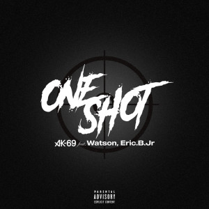 อัลบัม ONE SHOT (feat. Watson & Eric.B.Jr) ศิลปิน AK-69