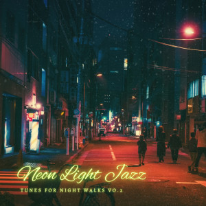 Album Neon Light Jazz -Tunes for Night Walks, Vol. 2 oleh Cafe lounge Jazz