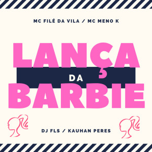 Dengarkan LANÇA DA BARBIE (Explicit) lagu dari DJ FLS dengan lirik