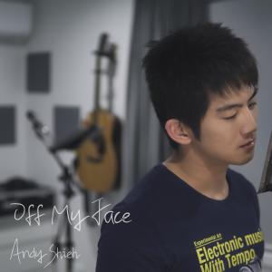 收聽Andy Shieh的Off My Face歌詞歌曲