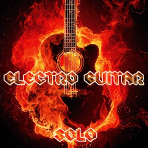 Electro Guitar的專輯Electro Guitar Solo